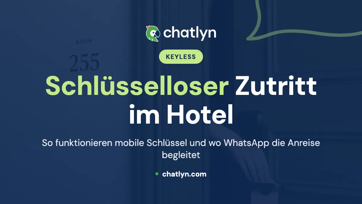 Schlüsselloser Zutritt im Hotel: So funktionieren mobile Schlüssel und wo WhatsApp hilft