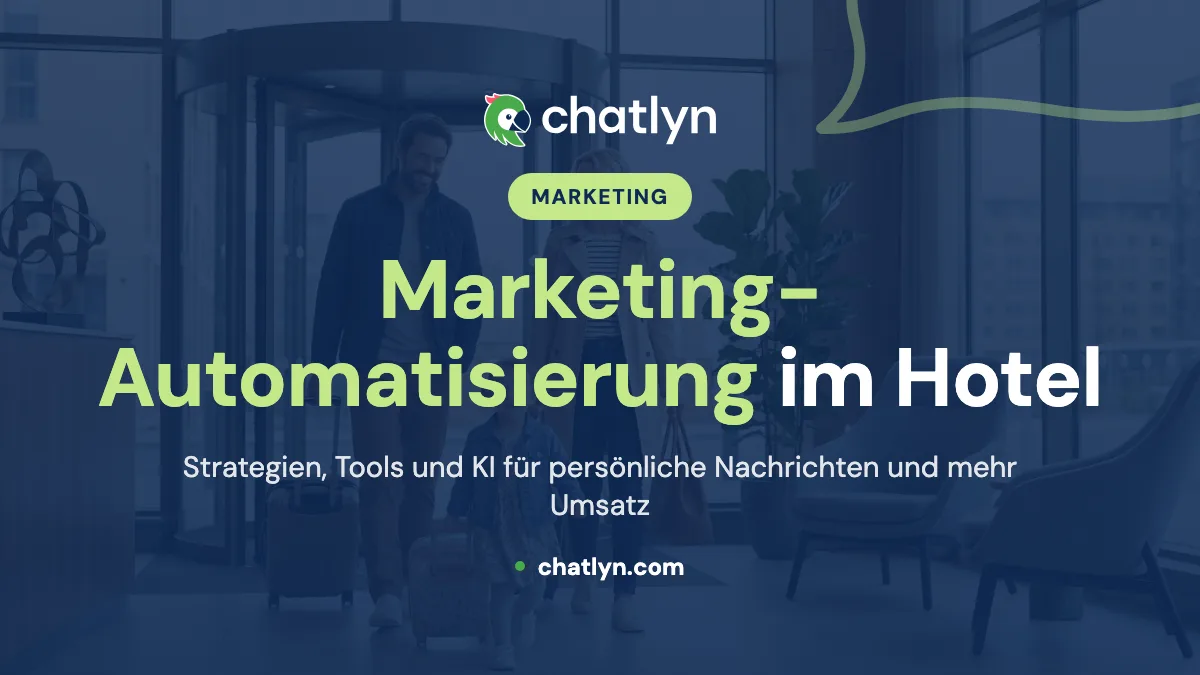 Strategien zur Marketing-Automatisierung für Hotels: So heben Sie Ihr Hotelmarketing auf ein neues Niveau