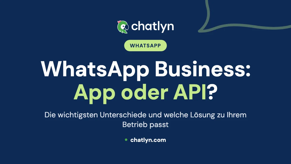 WhatsApp Business App vs. WhatsApp Business Platform (API): Die richtige Lösung für Ihr Unternehmen wählen