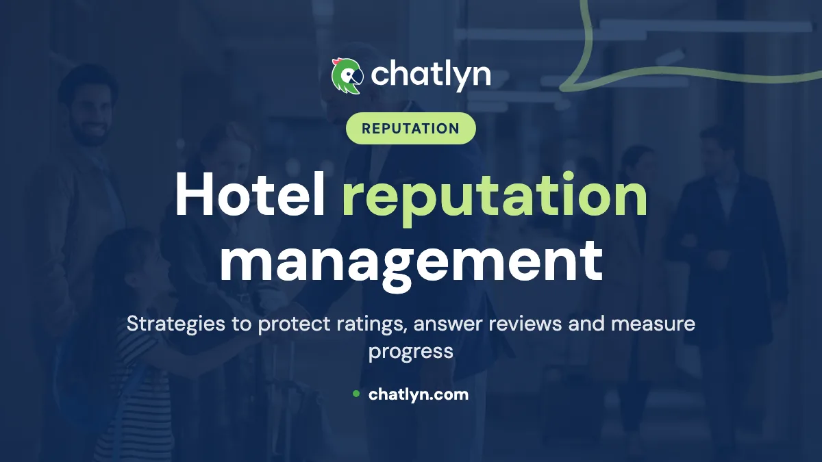 Protecting and Enhancing Your Hotel's Reputation: A Guide to Manage Reputation in Hospitality