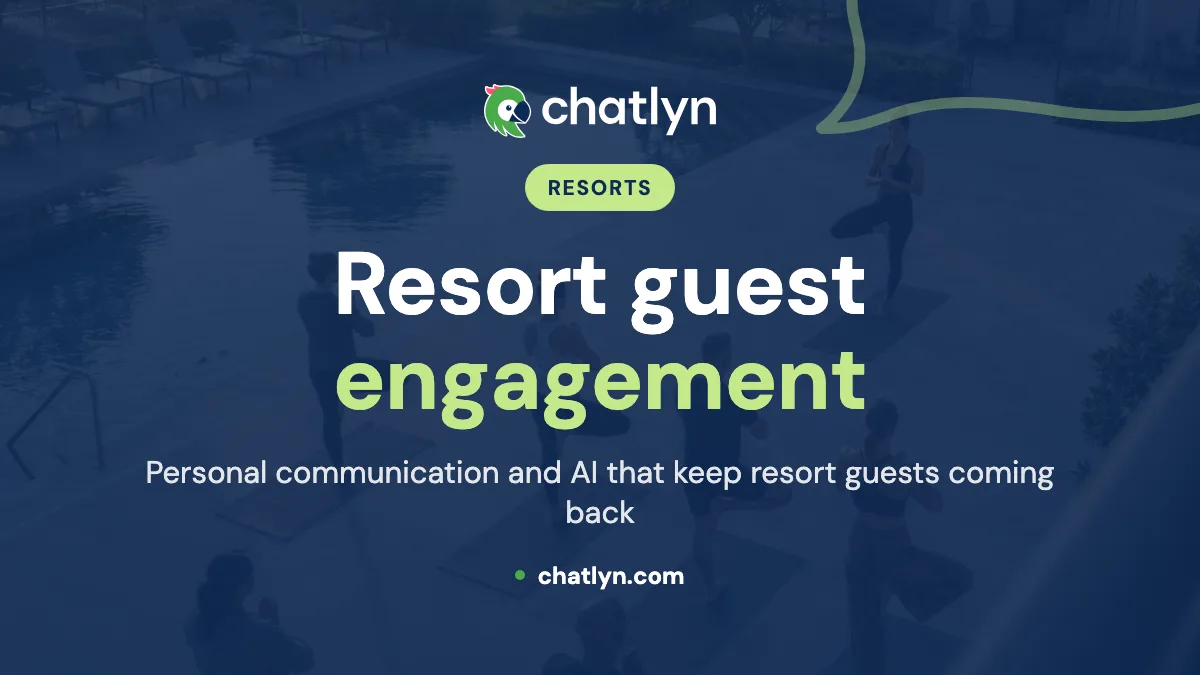 Elevating Resort Guest Engagement: A Complete Guide to Enhancing Guest Experiences with chatlyn