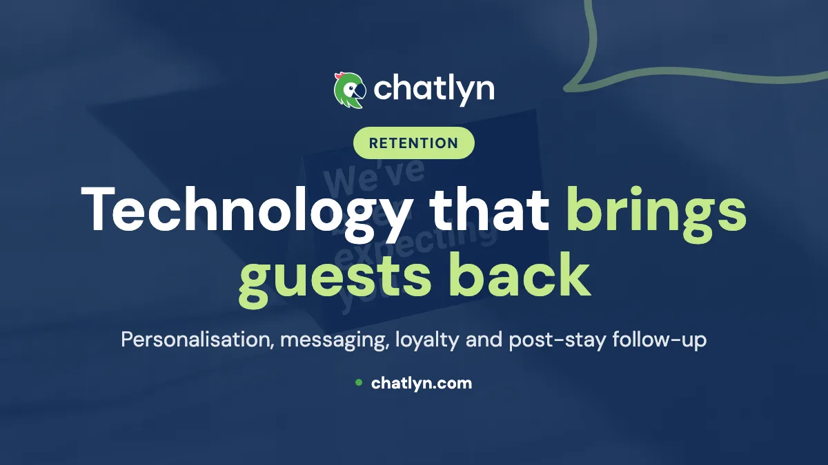Technology for Hotel Guest Retention: How to Keep Guests Coming Back