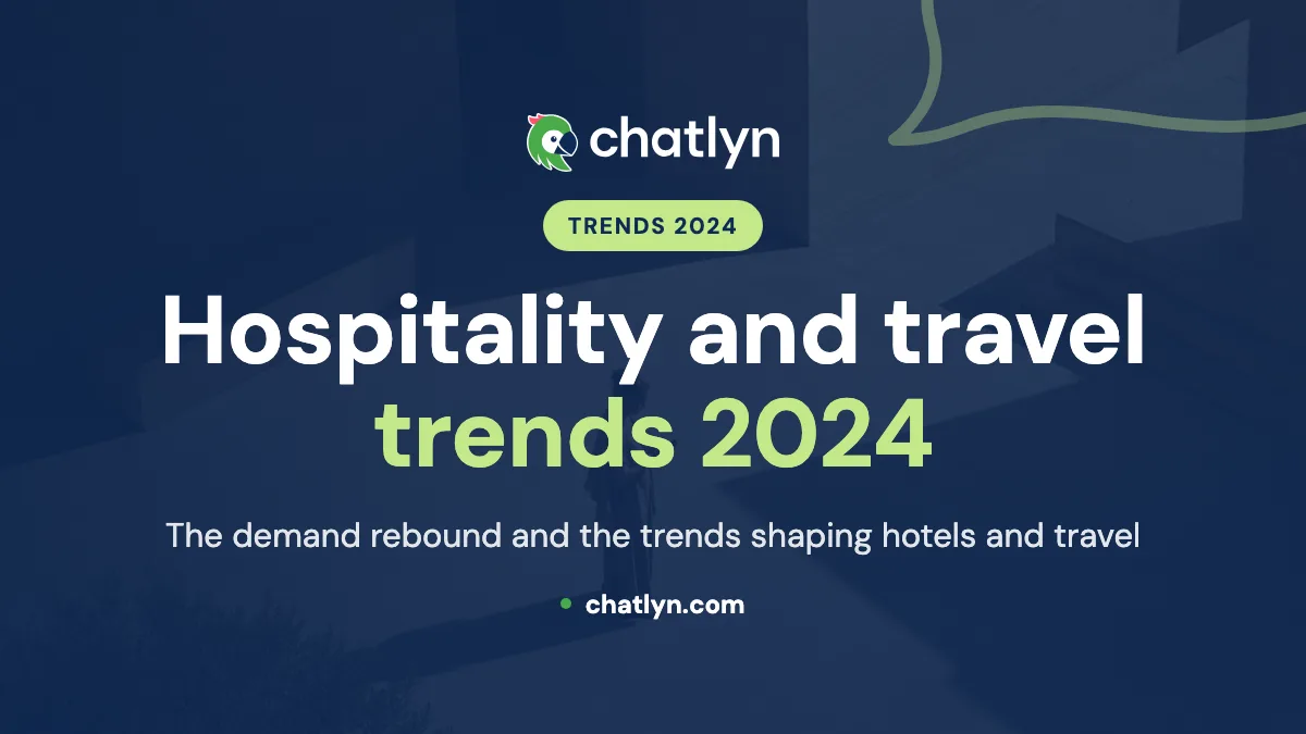 The (Not So Silent) Rise of the Hospitality & Travel Industry - Trends in 2024
