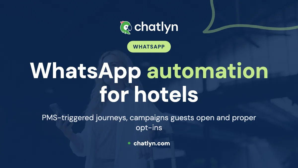WhatsApp automation for hotels: journeys, campaigns and opt-ins