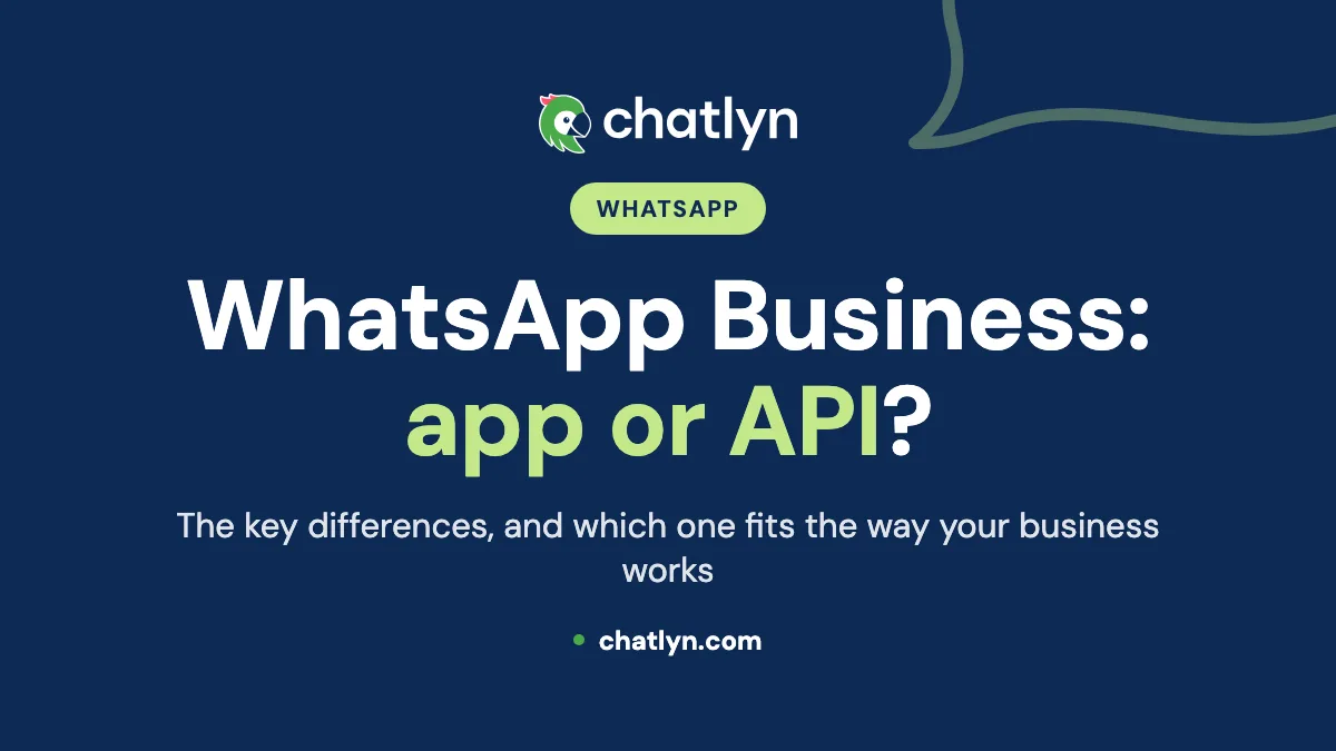 WhatsApp Business App vs. WhatsApp Business Platform (API): Choosing the Right Solution for Your Business