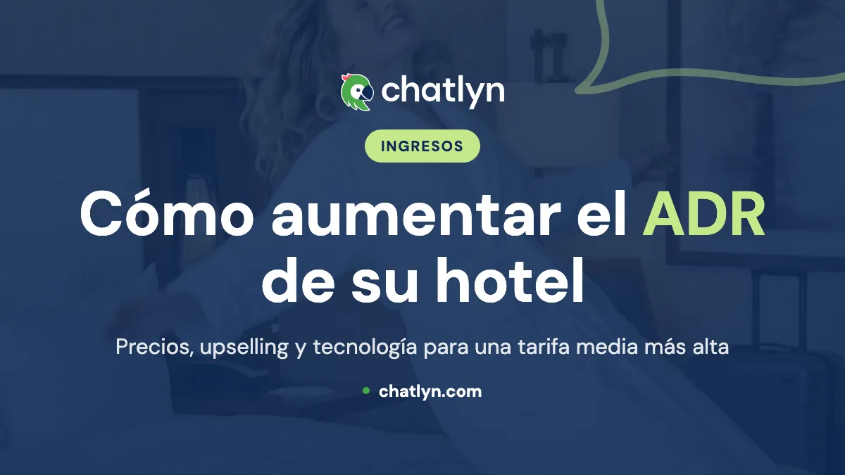 Renueve sus estrategias de ingresos para aumentar el ADR en el sector hotelero