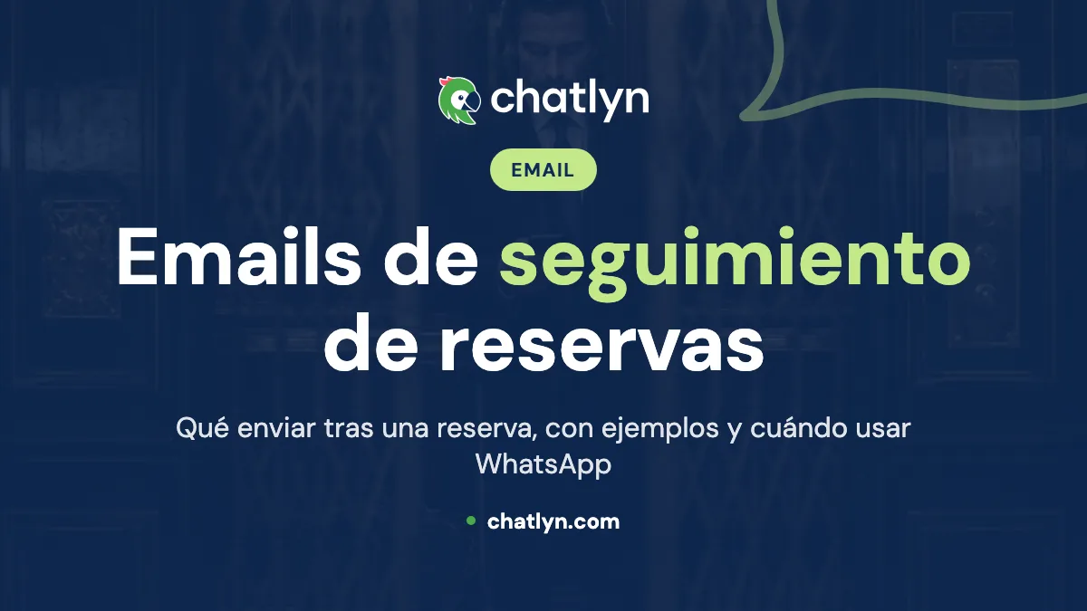 La importancia de los emails de seguimiento de reservas: guía para hoteles