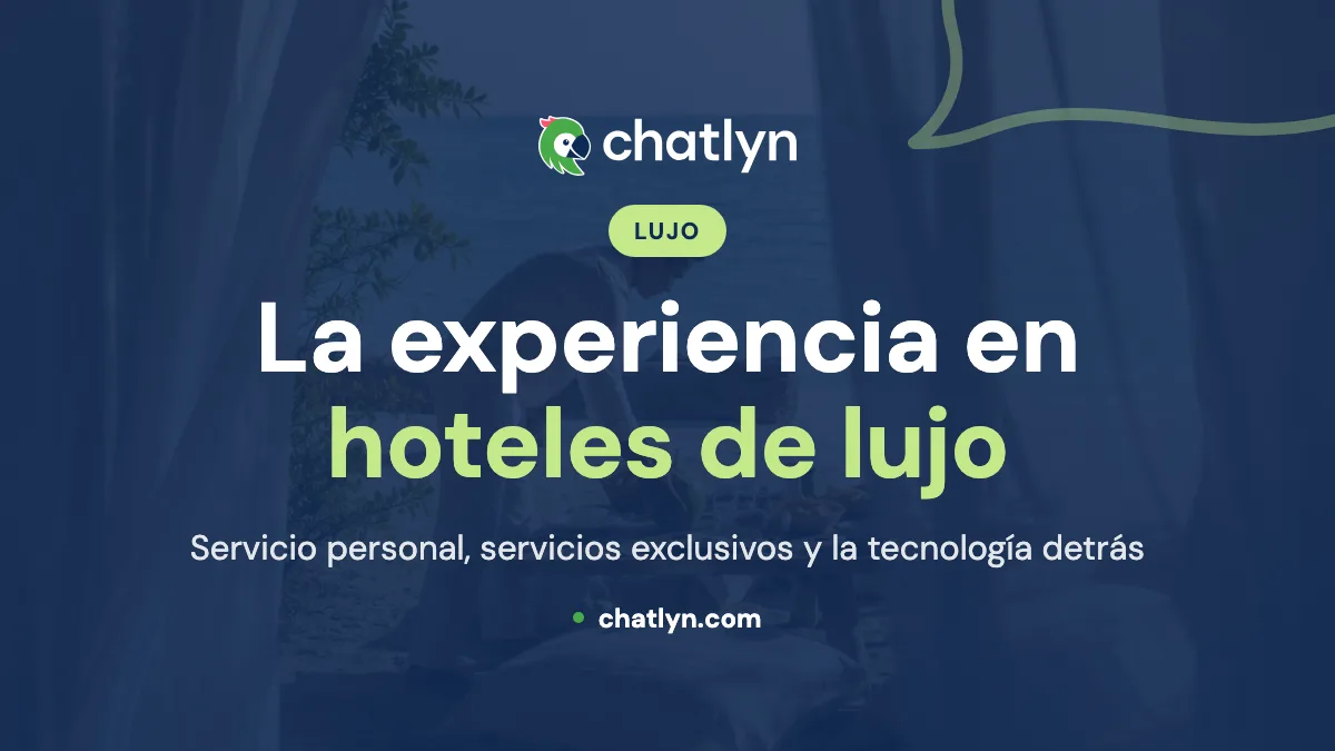 La experiencia del huésped en hoteles y resorts de lujo