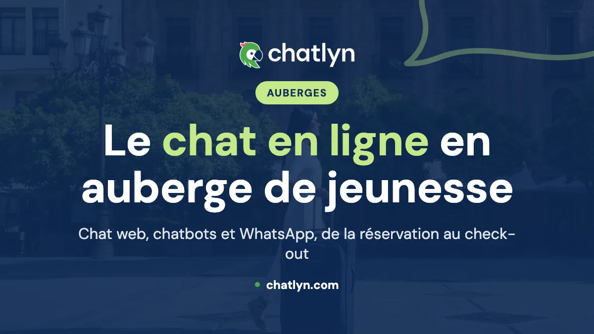 Améliorer l’expérience en auberge de jeunesse grâce au chat en ligne