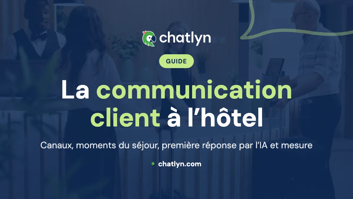 Communication client à l’hôtel : canaux, moments clés et automatisation
