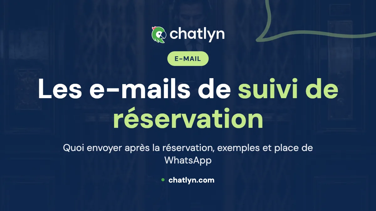 L’importance des e-mails de suivi de réservation : le guide pour les hôtels