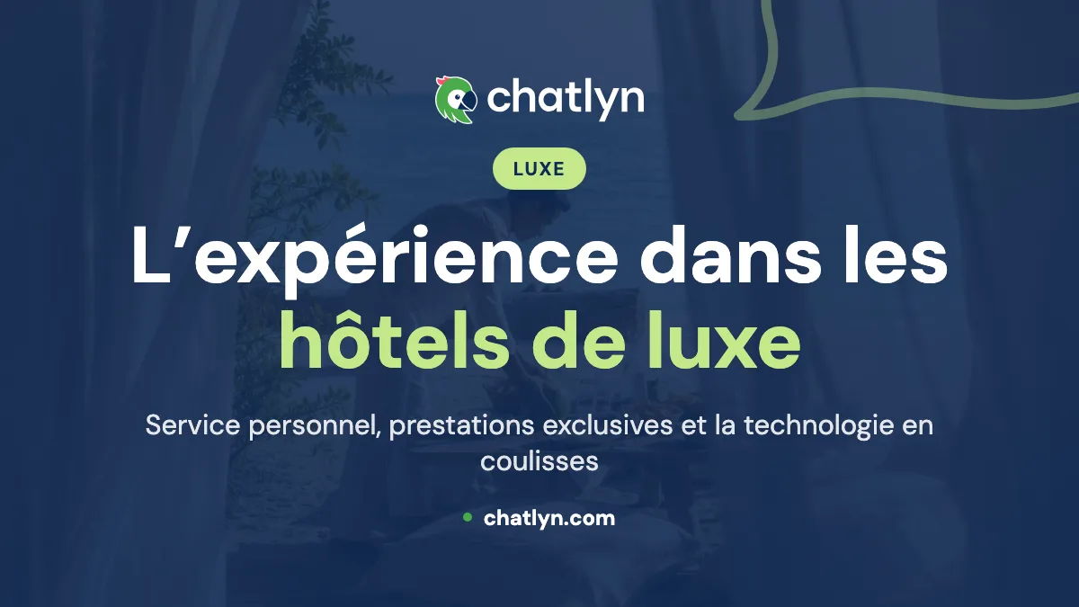 L’expérience client dans les hôtels et resorts de luxe