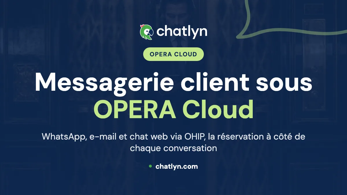 Messagerie client pour hôtels sous OPERA Cloud : WhatsApp, e-mail et chat web via OHIP
