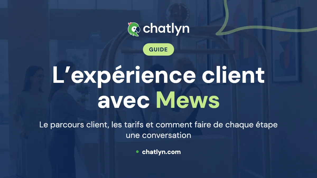 Mews et l’expérience client : le parcours, les tarifs et comment en tirer davantage