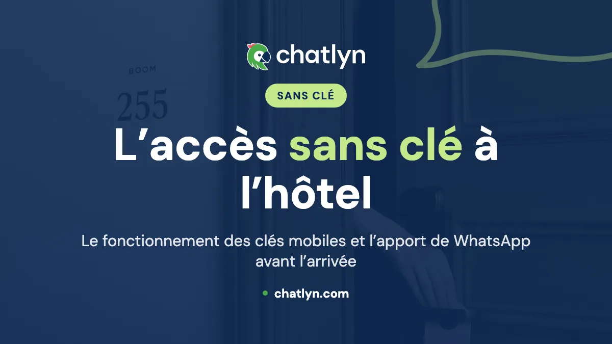 Accès sans clé à l’hôtel : comment fonctionnent les clés mobiles et la place de WhatsApp