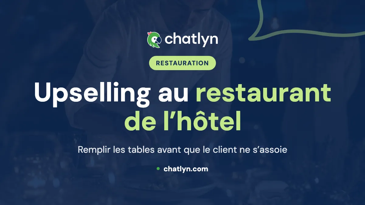 Techniques d’upselling en restauration hôtelière : guide pour les restaurants d’hôtel