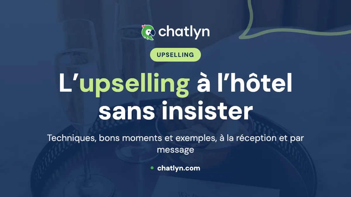 Upselling à l’hôtel : techniques, bons moments et exemples