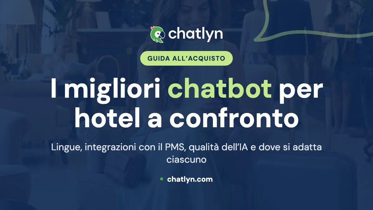 I migliori chatbot per hotel: confronto onesto e guida all’acquisto