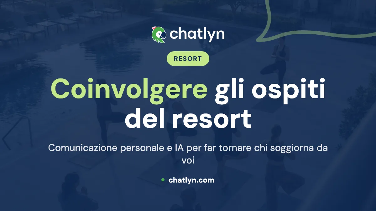 Elevare il coinvolgimento degli ospiti dei resort: Una guida completa per migliorare le esperienze degli ospiti con Chatlyn