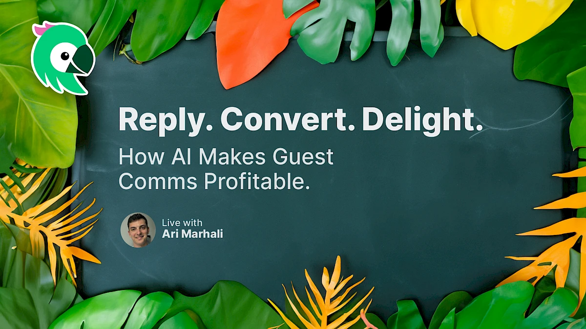 Reply. Convert. Delight. How AI Makes Guest Comms Profitable.
